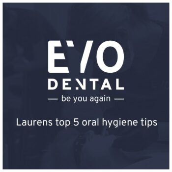 Laurens 5 Aftercare Tips - Evo Dental